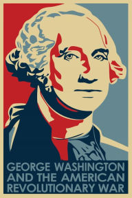 Title: George Washington and the American Revolutionary War, Author: BILL McKENNY