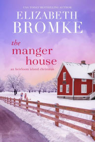 Title: The Manger House (Heirloom Island, #2), Author: Elizabeth Bromke