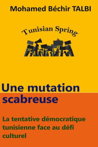 Title: Une mutation scabreuse, Author: Béchir Talbi