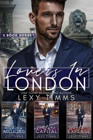 Title: Lovers in London - 3 Book Box Set (Lovers in London Series, #7), Author: Lexy Timms