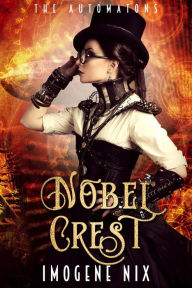 Title: Nobel Crest (The Automatons), Author: Imogene Nix