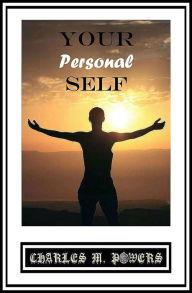 Title: Your Personal Self, Author: Charles Michael Powers