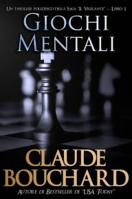 Title: Giochi Mentali (Vihilante, #3), Author: Claude Bouchard