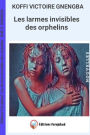 Les larmes invisibles des orphelins (Nouvelle, #1)