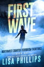 First Wave (Northwest Counter-Terrorism Taskforce, #1)