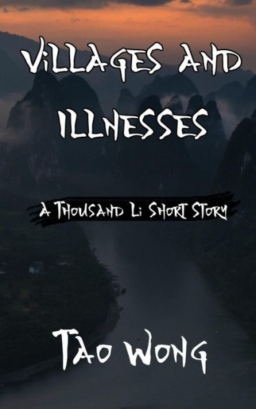 A Thousand Li: Villages and Illnesses (A Thousand Li short stories, #6)