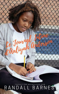 Title: Le Journal Intime d'Aaliyah Anderson, Author: Randall Barnes