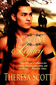 Title: Captive Legacy (Soft Gold: Fur Traders), Author: Theresa Scott