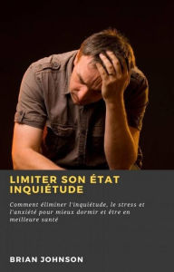 Title: Limiter son état inquiétude : (Hiddenstuff Entertainment), Author: BRIAN JOHNSON
