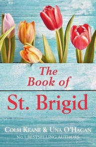 Title: The Book of St. Brigid, Author: Colm Keane