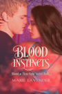 Blood Instincts (Blood at First Sight, #2)