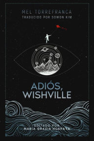 Title: Adiós, Wishville, Author: Mel Torrefranca