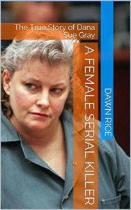 Title: A Female Serial Killer, Author: Dawn Rice