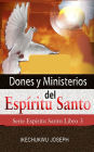 Dones y Ministerios del Espíritu Santo (Serie Espíritu Santo, #3)