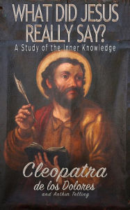 Title: What Did Jesus Really Say?, Author: Arthur Telling