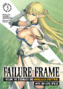 Failure Frame: I Became the Strongest and Annihilated Everything with Low-Level Spells (Light Novel) Vol. 3