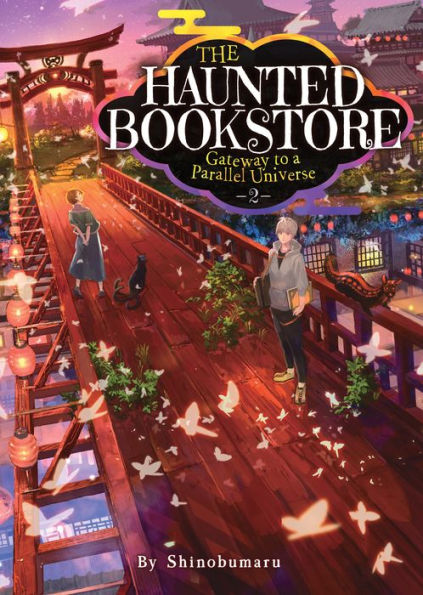 The Haunted Bookstore - Gateway to a Parallel Universe (Light Novel) Vol. 2