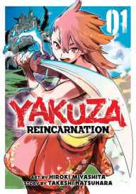 Title: Yakuza Reincarnation Vol. 1, Author: Takeshi Natsuhara