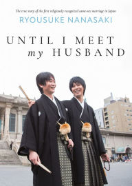 Title: Until I Meet My Husband (Essay Novel), Author: Ryousuke Nanasaki