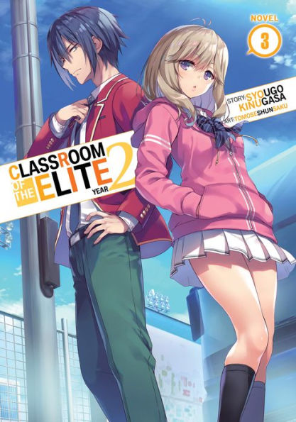 Classroom of the Elite: Year 2 (Light Novel) Vol. 3