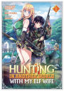 Hunting in Another World With My Elf Wife (Manga) Vol. 1