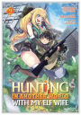 Hunting in Another World With My Elf Wife (Manga) Vol. 2