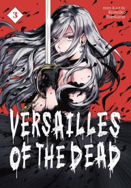 Title: Versailles of the Dead Vol. 3, Author: Kumiko Suekane
