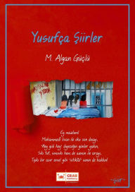 Title: Yusufca Siirler, Author: M. Algan Güçlü