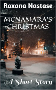 Title: McNamara's Christmas, Author: Roxana Nastase