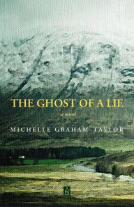 Title: The Ghost of a Lie, Author: Michelle Graham-Taylor