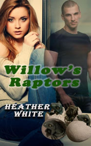 Title: Willow's Raptors, Author: Heather White