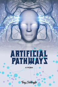 Title: Artificial Pathways, Author: Tony Colatruglio