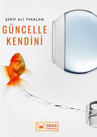 Title: Güncelle Kendini, Author: Serif Ali Tekalan