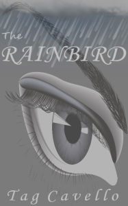 Title: The Rainbird, Author: Tag Cavello