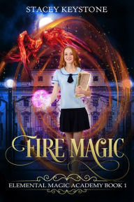 Title: Fire Magic, Author: Stacey Keystone