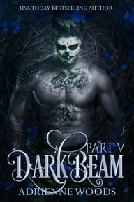 Title: Darkbeam Part 5: A Dragonian Series Novel: The Rubicon's Story (The Beam Series Book 6), Author: Adrienne Woods