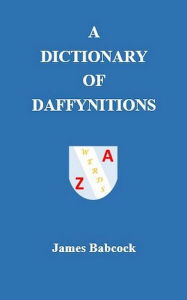 Title: A Dictionary of Daffynitions, Author: James Babcock