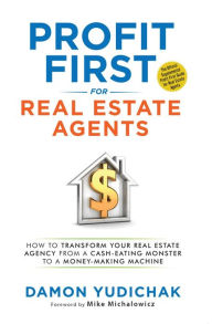 Title: Profit First for Real Estate Agents, Author: Damon Yudichak