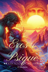 Title: Eros & Psique, Author: F.J. Malpica