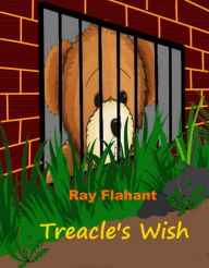 Title: Treacle's Wish, Author: Ray Flahant