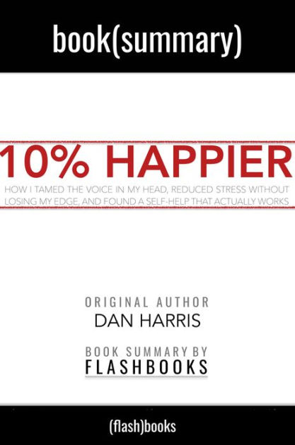 10-happier-by-dan-harris-book-summary-by-flashbooks-ebook-barnes