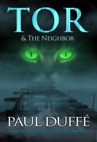 Title: Tor & The Neighbor, Author: Paul Duffe