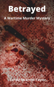Title: Betrayed, Author: Carole McEntee-Taylor