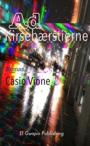 Title: Ad Kirsebærstierne, Author: Casio Vione