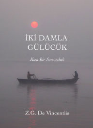 Title: Iki Damla Gulucuk, Author: Z.G. De Vincentiis