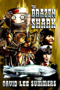 Title: The Brazen Shark, Author: David Lee Summers