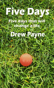 Title: Five Days, Author: Drew Payne