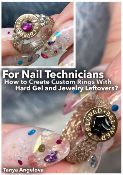 For Nail Technicians: How to Create Custom Rings With Hard Gel and Jewelry Leftovers?