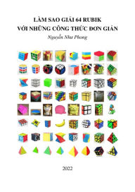 Title: Lam Sao Giai 64 Rubik Voi Nhung Cong Thuc Don Gian, Author: Phong Nguy?n Nhu