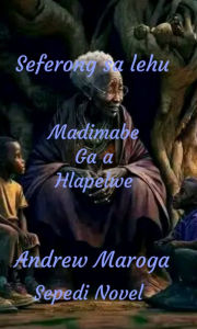 Title: Seferong Sa Lehu, Author: Andrew Maroga